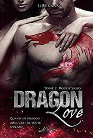 Lil Evans – Dragon Love, Tome 2 : Rouge sang