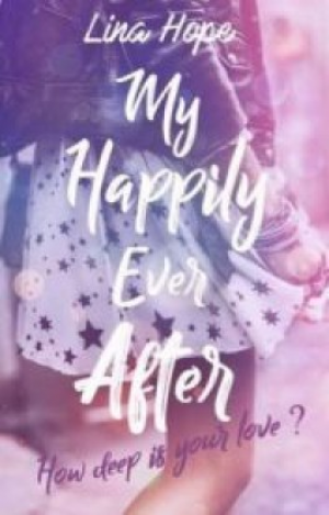 Lina Hope – My Happily Ever After, Tome 1 : How Deep Is Your Love