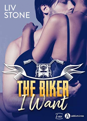 Liv Stone – The Biker I Want