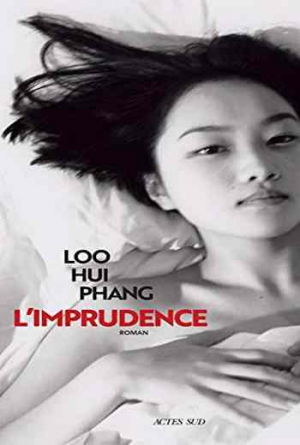 Loo Hui Phang – L’imprudence