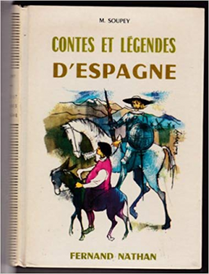 M. Soupey – Contes et legendes d’Espagne
