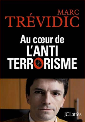 Marc Trevidic – Au cœur de l’antiterrorisme