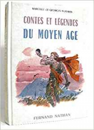 Marcelle Huisman – Georges Huisman -Contes et legendes du Moyen age