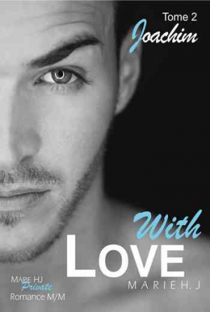 Marie H. J. – With Love, Tome 2: Joachim