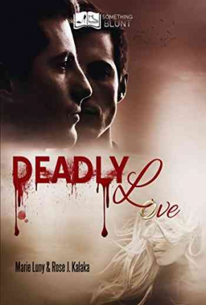 Marie Luny & Rose J. Kalaka – Deadly Love