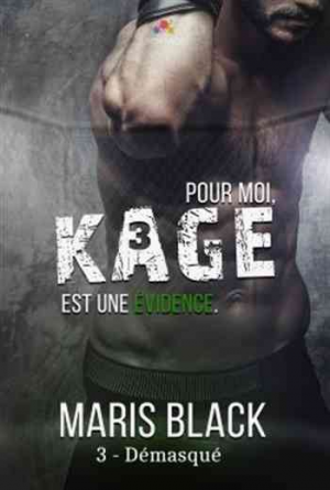 Maris Black – Kage – Tome 3 : Démasqué