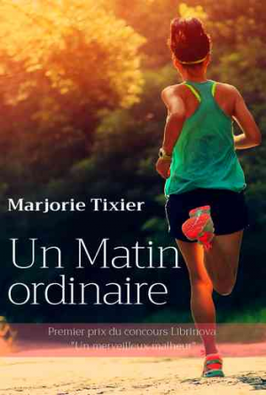 Marjorie Tixier – Un Matin ordinaire