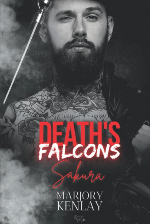 Marjory Kenlay – Death’s Falcons, Tome 2 : Sakura