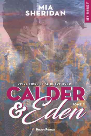 Mia Sheridan – Calder & Eden, Tome 2