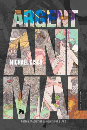 Michael Cisco – Argent animal