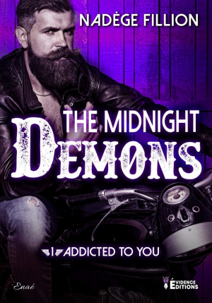 Nadege Fillion – The Midnight Demons, Tome 1 : Addicted to You