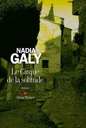 Nadia Galy – Le Cirque de la solitude