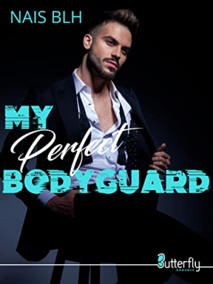 Naïs BLH – My Perfect Bodyguard