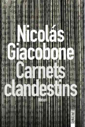 Nicolas Giacobone – Carnets clandestins