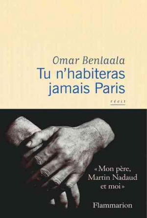 Omar Benlaala – Tu n’habiteras jamais Paris
