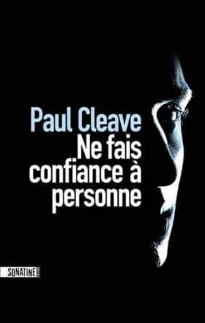 Paul Cleave – Ne fais confiance à personne
