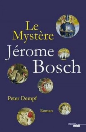 Peter Dempf – Le mystère Jérôme Bosch
