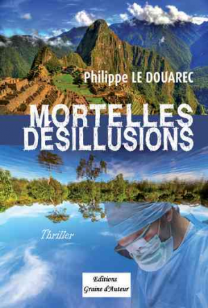 Philippe Le Douarec – Mortelles désillusions
