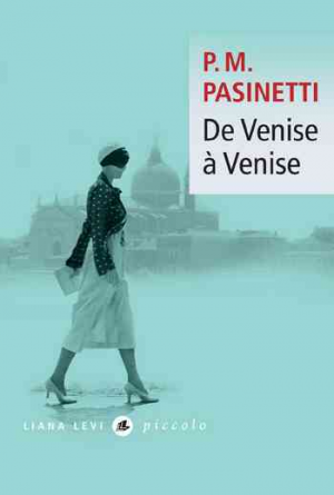Pier Maria Pasinetti – De Venise à Venise