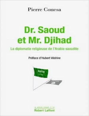 Pierre Conesa – Dr Saoud et Mr Djihad