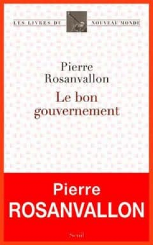 Pierre Rosanvallon – Le bon gouvernement