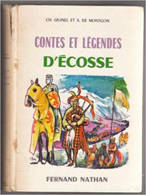 Quinel Ch. et a. de Montgon – Contes et legendes d’Ecosse