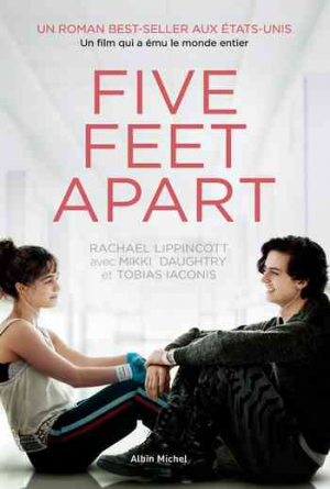 Rachael Lippincott, Mikki Daughtry, Tobias Iaconis – Five Feet Apart