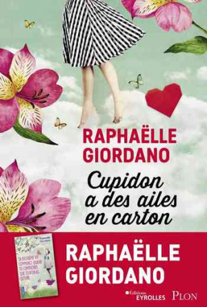 Raphaëlle Giordano – Cupidon a des ailes en carton