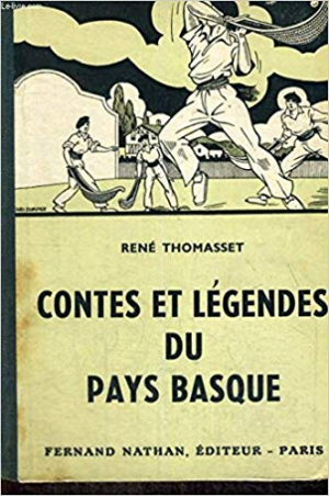 Rene Thomasset – Contes et legendes du Pays Basque