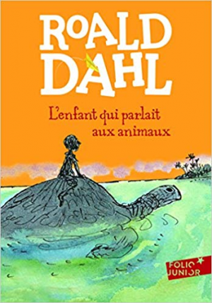 Roald Dahl – L’enfant qui Parlait aux Animaux