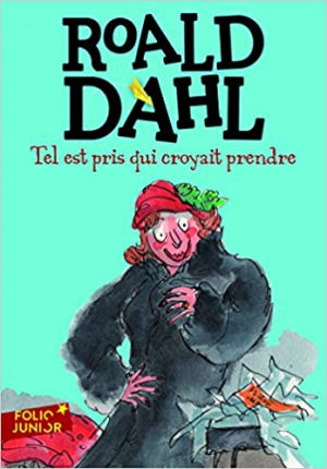 Roald Dahl – Tel est Pris qui Croyait Prendre