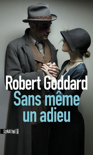 Robert Goddard – Sans même un adieu
