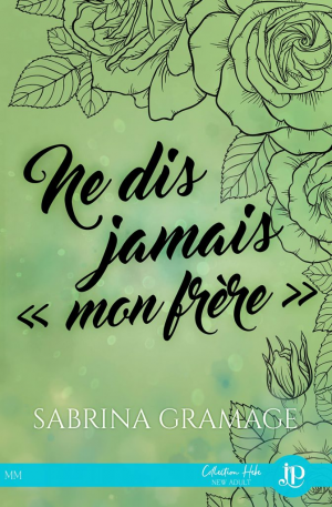 Sabrina Gramage – Ne dis jamais « mon frère »