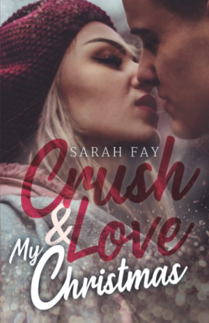 Sarah Fay – Crush & love my christmas