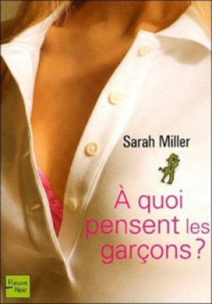 Sarah Miller – A quoi pensent les garçons ?