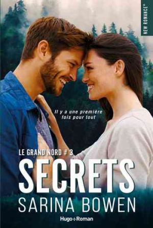 Sarina Bowen – Le grand Nord – Tome 3 : Secrets