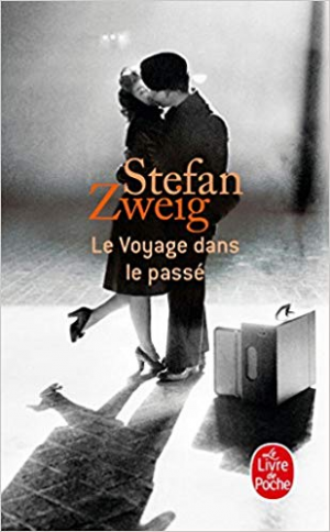 Stefan Zweig – Le voyage dans le passé