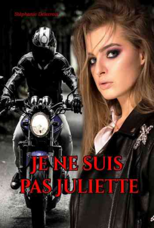 Stéphanie Delecroix – Je ne suis pas Juliette