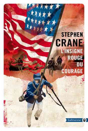 Stephen Crane – L’Insigne rouge du courage
