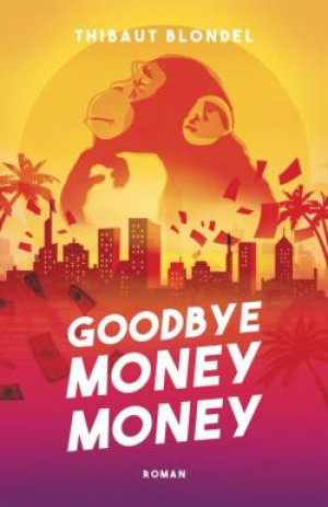 Thibaut Blondel – Goodbye Money Money
