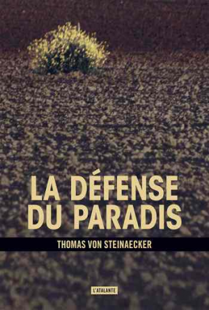 Thomas Von Steinaecker – La Défense du paradis