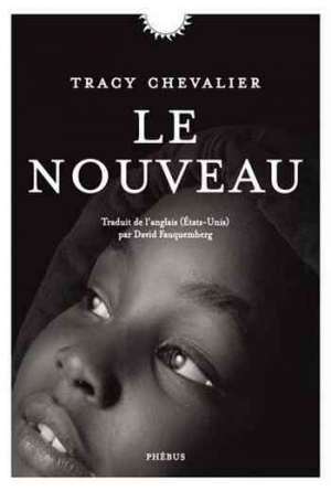Tracy Chevalier – Le Nouveau