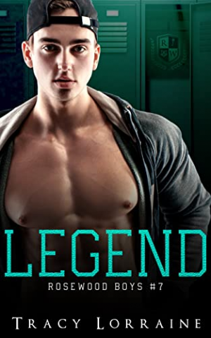 Tracy Lorraine – Rosewood Boys, Tome 7 : Legend