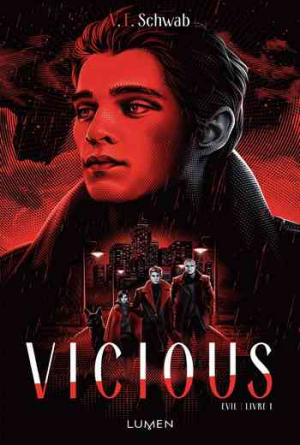 Victoria Schwab – The Villians, Tome 1 : Vicious